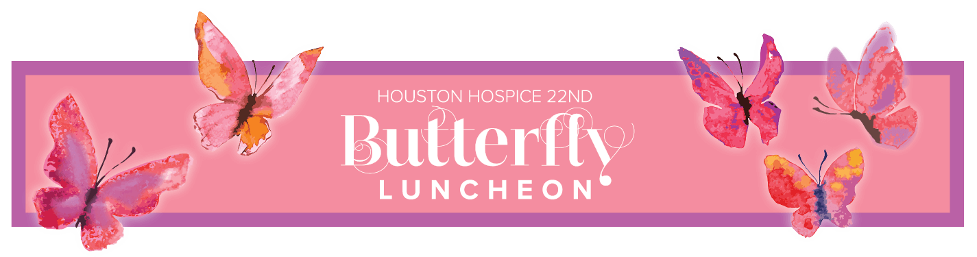 22nd Houston Hospice Butterfly Luncheon Logo Banner